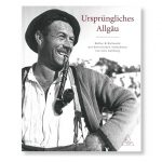 44593 Buch "Ursprüngliches Allgäu"